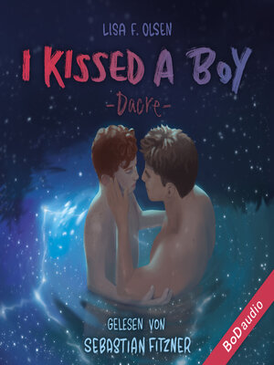 cover image of I kissed a boy--Dacre (Ungekürzt)